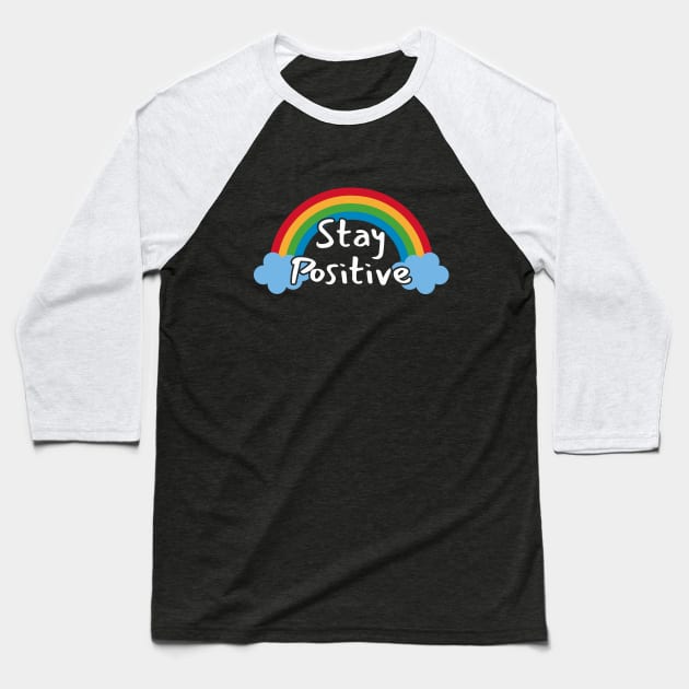 Stay Positive Baseball T-Shirt by LunaMay